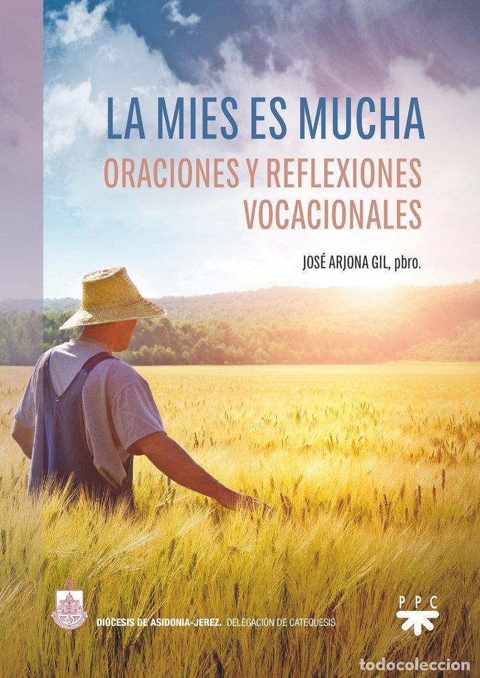 Libri: LA MIES ES MUCHA - ARJONA GIL, JOSE