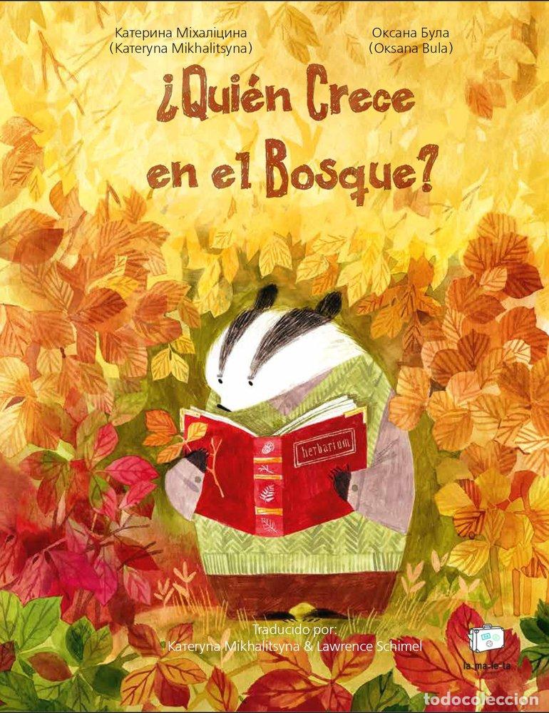 Libri: QUIEN CRECE EN EL BOSQUE - MIKHALITSYNA, KATERYNA