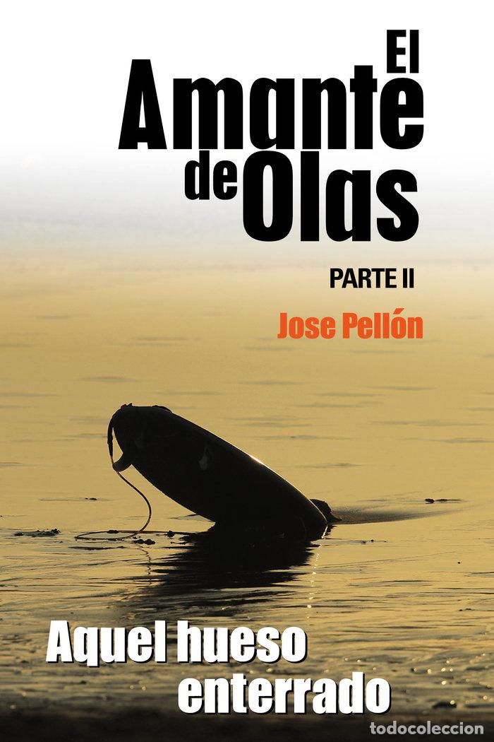 Libri: EL AMANTE DE OLAS II - PELLON MARTIN, JOSE