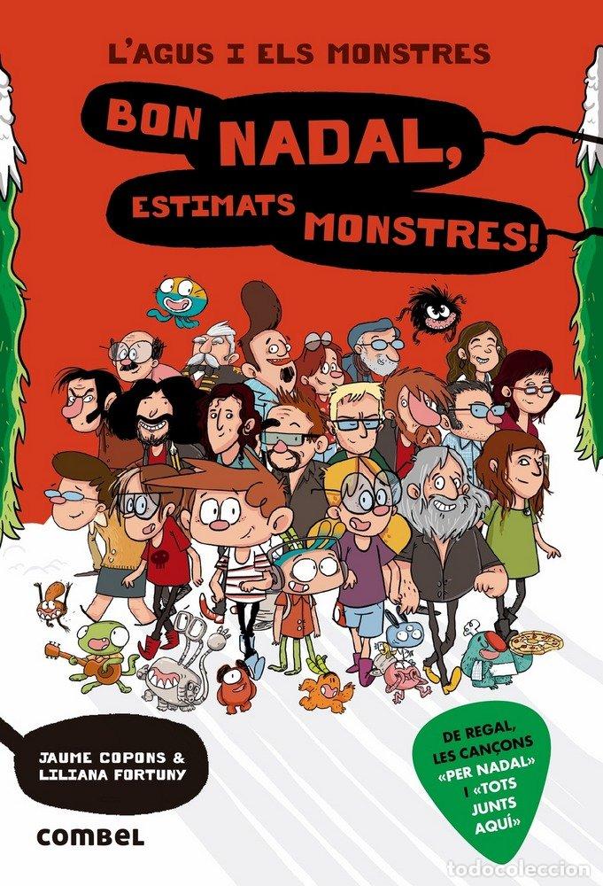 Libri: L'AGUS I ELS MONSTRES 9 BON NADAL ESTIMATS MONSTRES - COPONS RAMON, JAUME