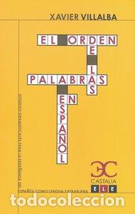 Livres: ORDEN DE LAS PALABRAS EN ESPA&Ntilde;OL,EL - VILLALBA, XAVIER