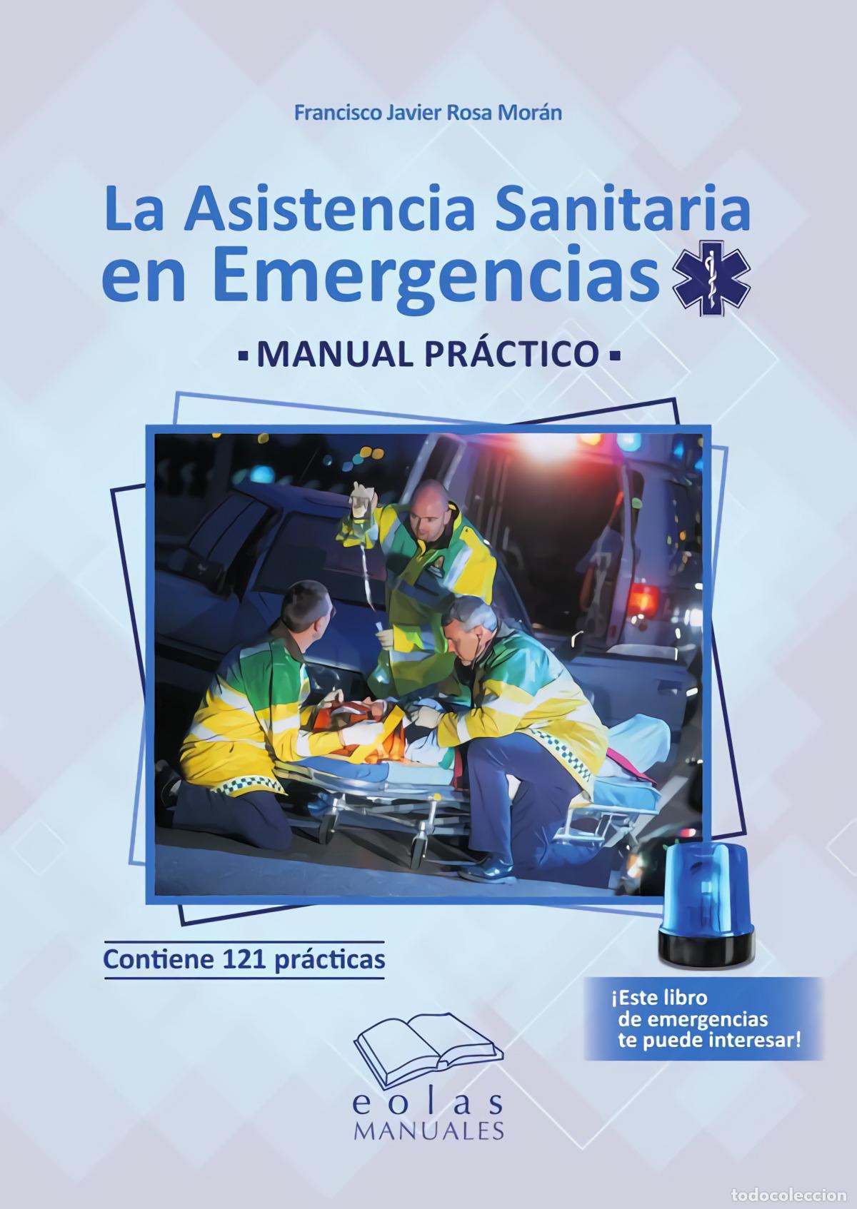 Libros: LA ASISTENCIA SANITARIA EN EMERGENCIAS - Rosa Mor&aacute;n, Francisco Javier