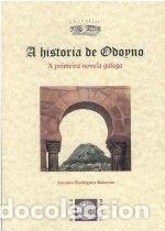 Libros: A HISTORIA DE ODOYNO. PRIMEIRA NOVELA GALEGA - ANTONIO RODRIGUEZ BAIXERAS