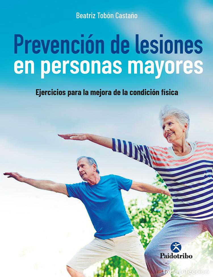 Libros: PREVENCI&Oacute;N DE LESIONES EN PERSONAS MAYORES - Tob&oacute;n Casta&ntilde;o, Beatriz Elena