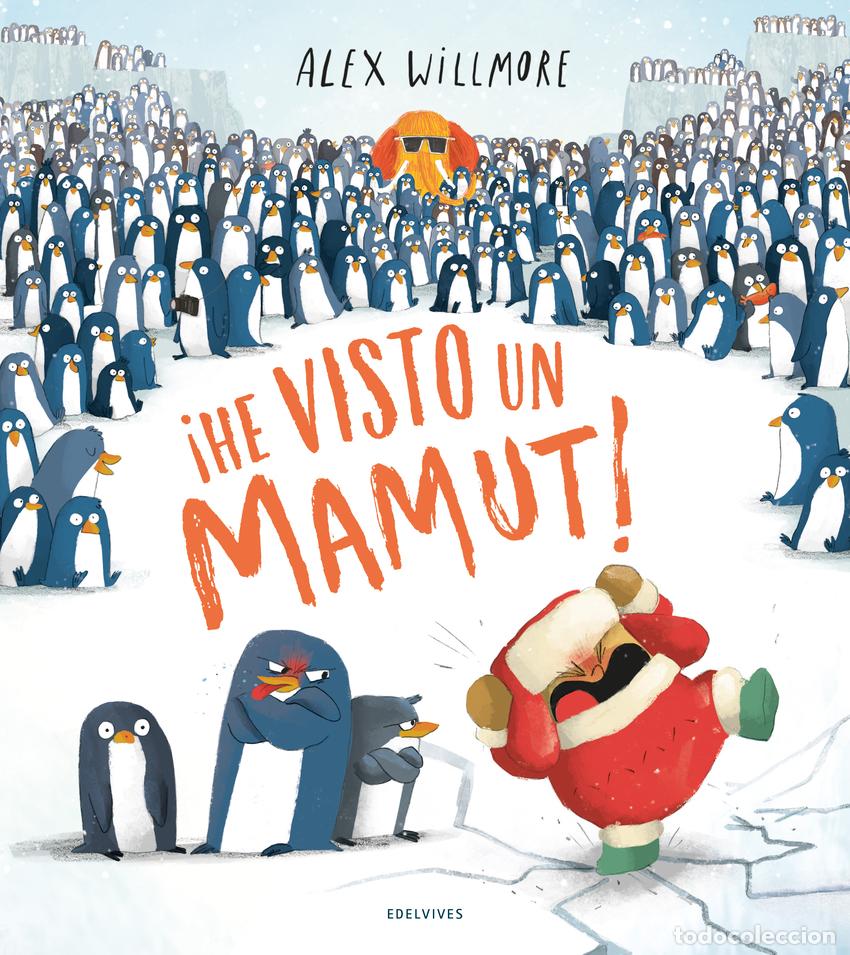 Libros: &iexcl;HE VISTO UN MAMUT! - Willmore, Alex