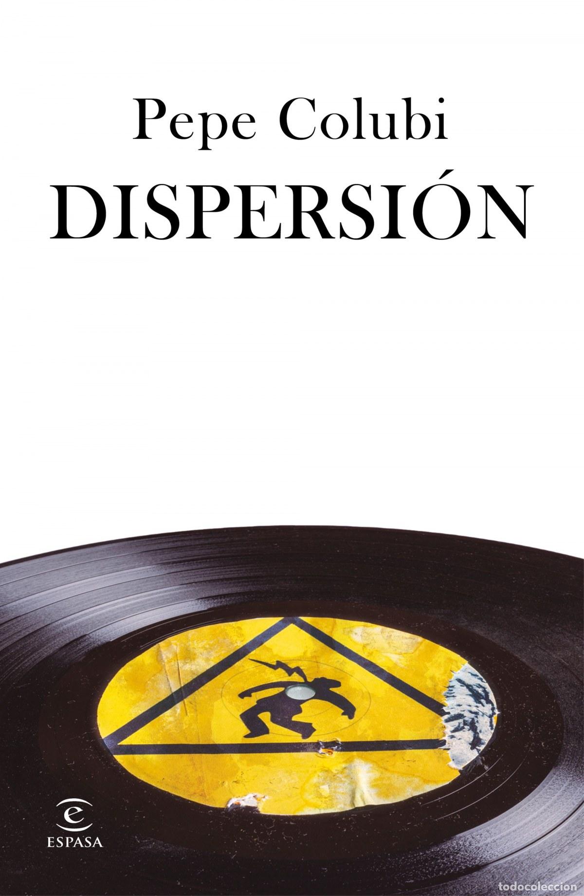 Libros: DISPERSI&Oacute;N - Colubi, Pepe