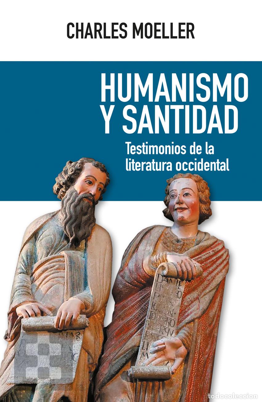 Libri: HUMANISMO Y SANTIDAD - Moeller, Charles