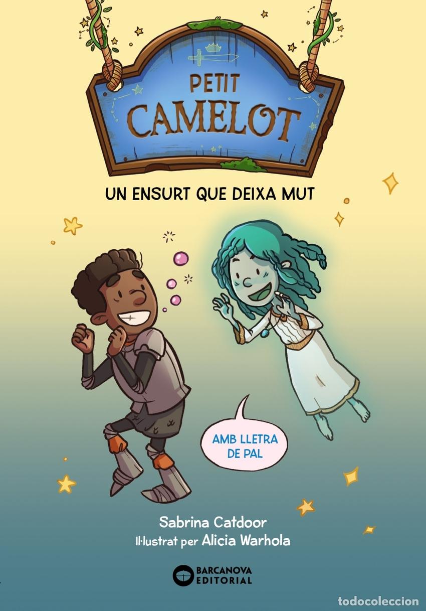 Livres: PETIT CAMELOT: UN ENSURT QUE DEIXA MUT - Catdoor, Sabrina