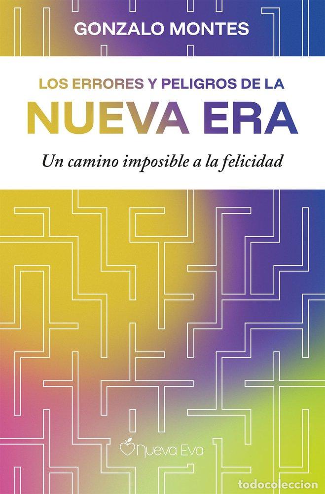 Libros: LOS ERRORES Y PELIGROS DE LA NUEVA ERA - MONTES, GONZALO