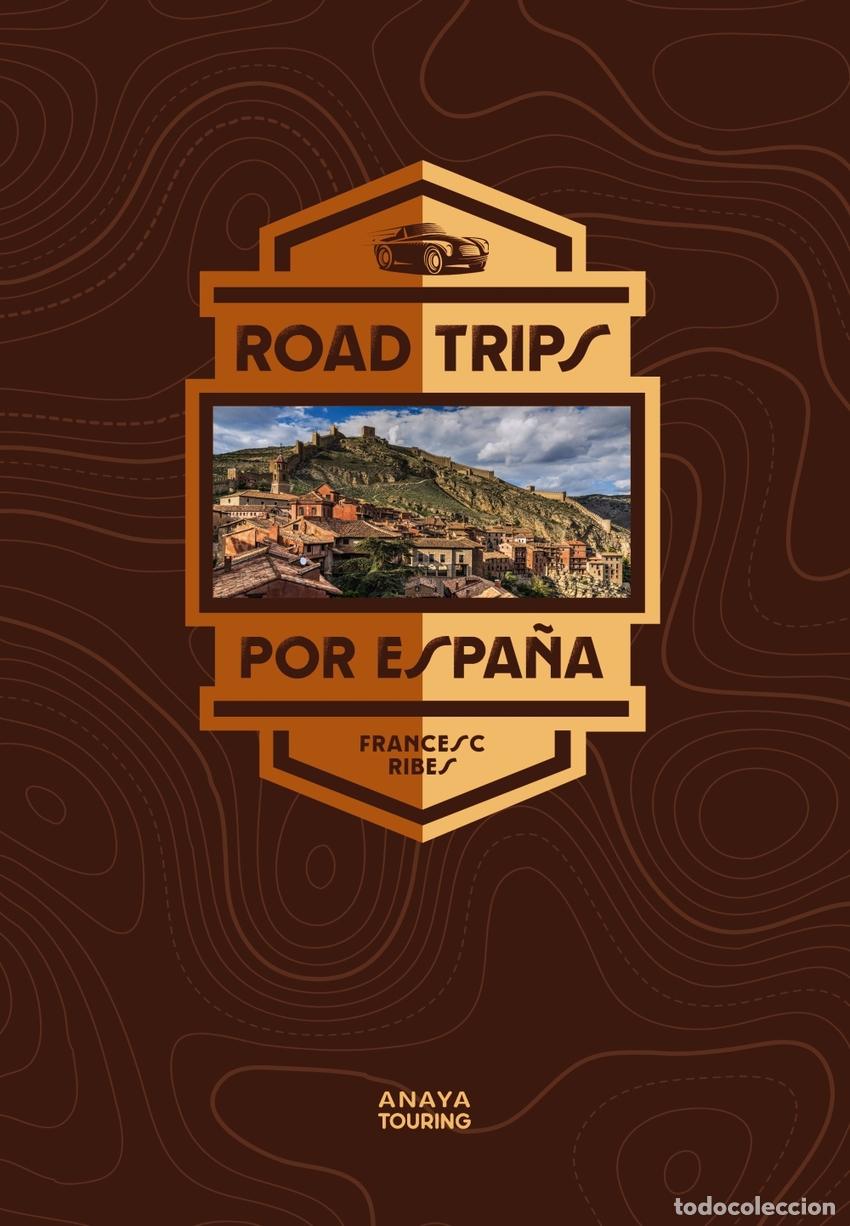 Livros: ROAD TRIPS POR ESPA&Ntilde;A - Ribes Geg&uacute;ndez, Francesc