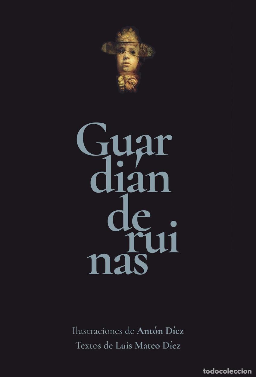Livros: GUARDI&Aacute;N DE RUINAS - D&iacute;ez, Luis Mateo