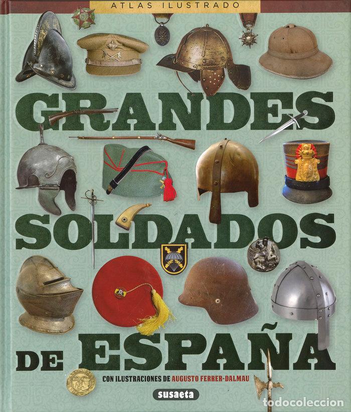 Libri: GRANDES SOLDADOS DE ESPA&Ntilde;A - SAGARRA RENEDO, PABLO