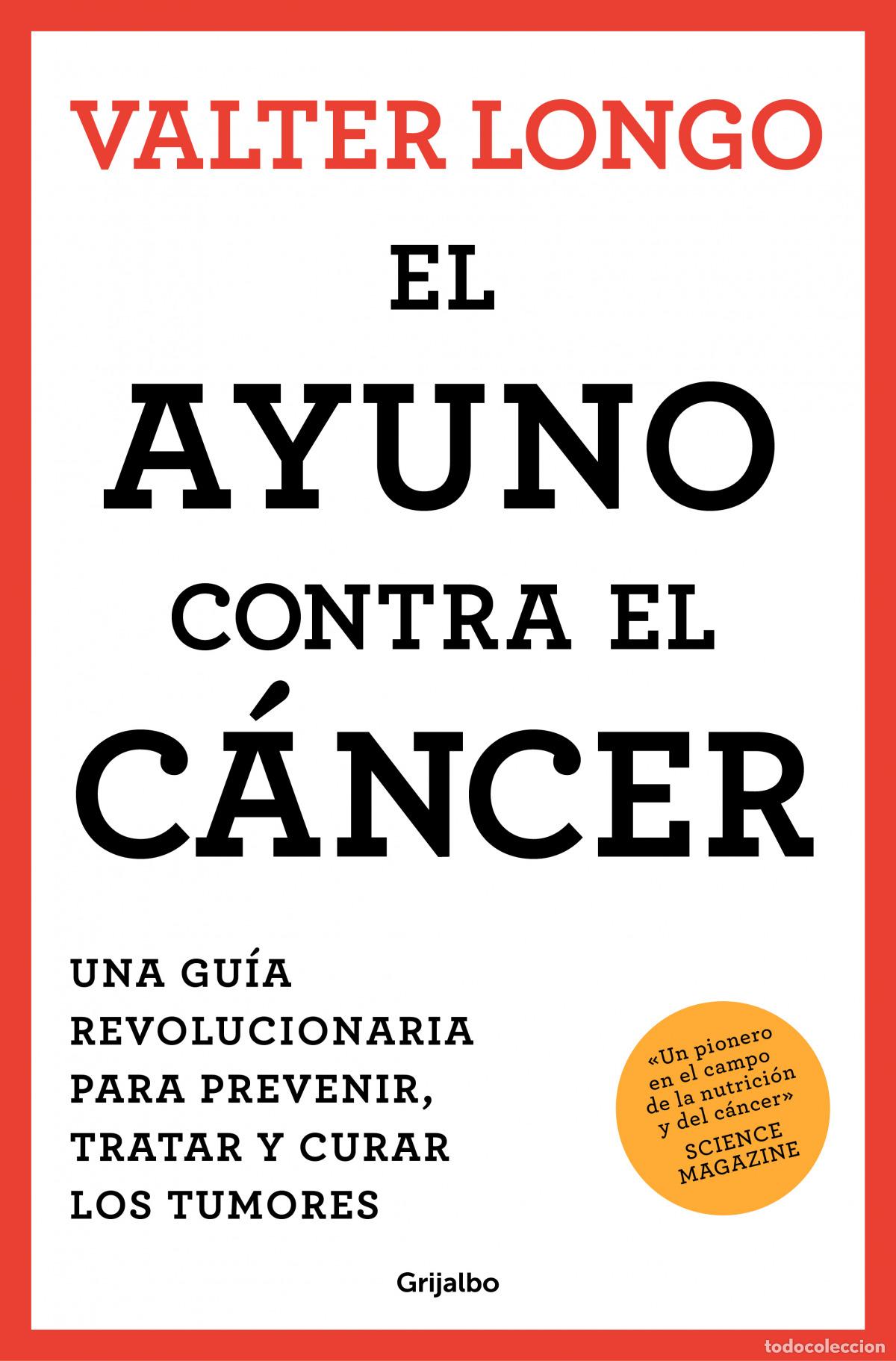 Libri: AYUNO CONTRA EL CANCER, EL.(BIENESTAR, SALUD Y VIDA SANA) - LONGO, VALTER