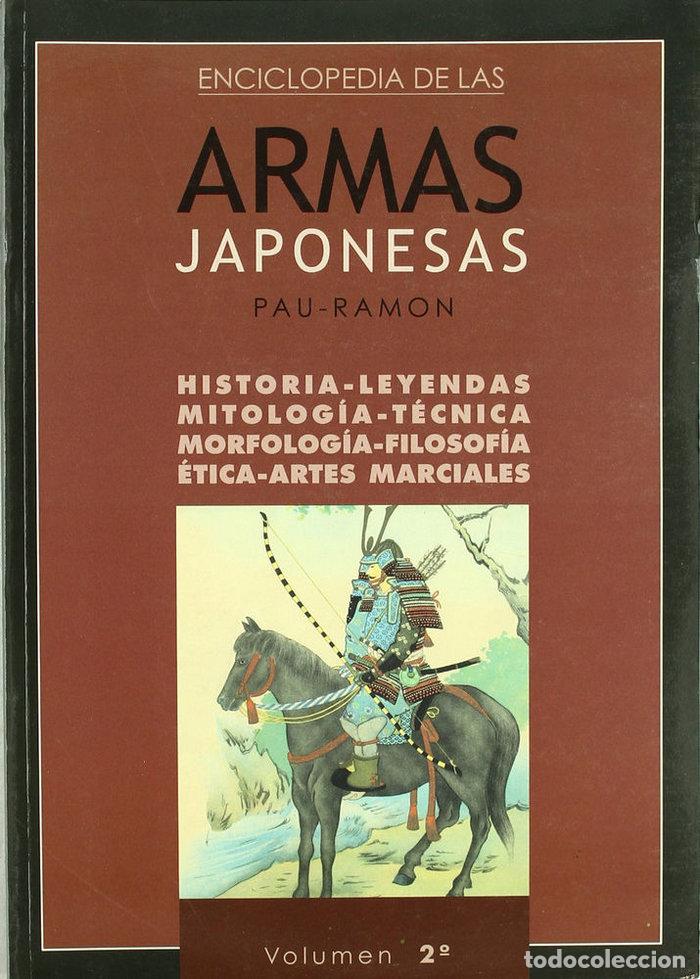 Libri: ENCICLOPEDIA DE LAS ARMAS JAPONESAS 2 HISTORIA LEYENDAS - PLANELLAS, PAU RAMON