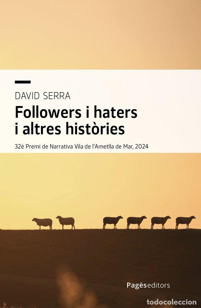 Libri: FOLLOWERS I HATERS I ALTRES HISTORIES - SERRA, DAVID