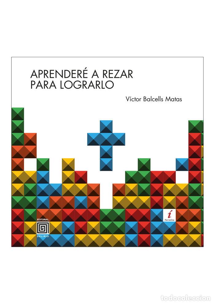 Libros: APRENDERE A REZAR PARA LOGRARLO - BALCELLS MATAS, VICTOR