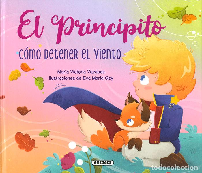 Libros: EL PRINCIPITO COMO DETENER EL VIENTO - BLAZQUEZ GIL, CARMEN