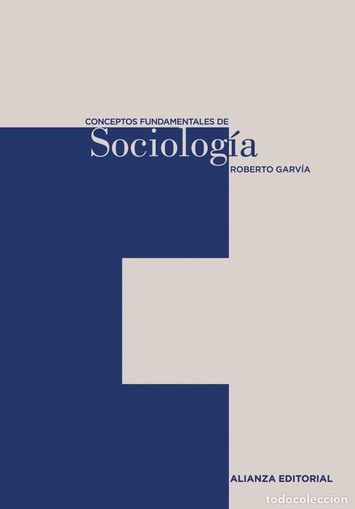 Libros: CONCEPTOS FUNDAMENTALES DE SOCIOLOGIA - GARVIA SOTO, ROBERTO
