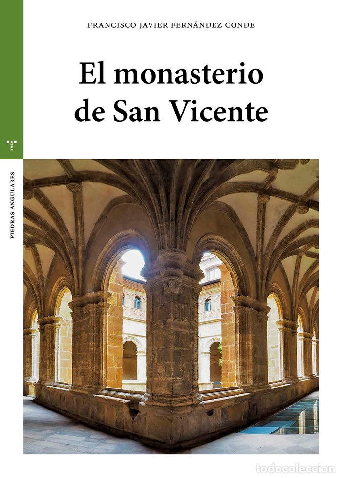 B&uuml;cher: EL MONASTERIO DE SAN VICENTE - FERNANDEZ CONDE, FRANCISCO JAVIER