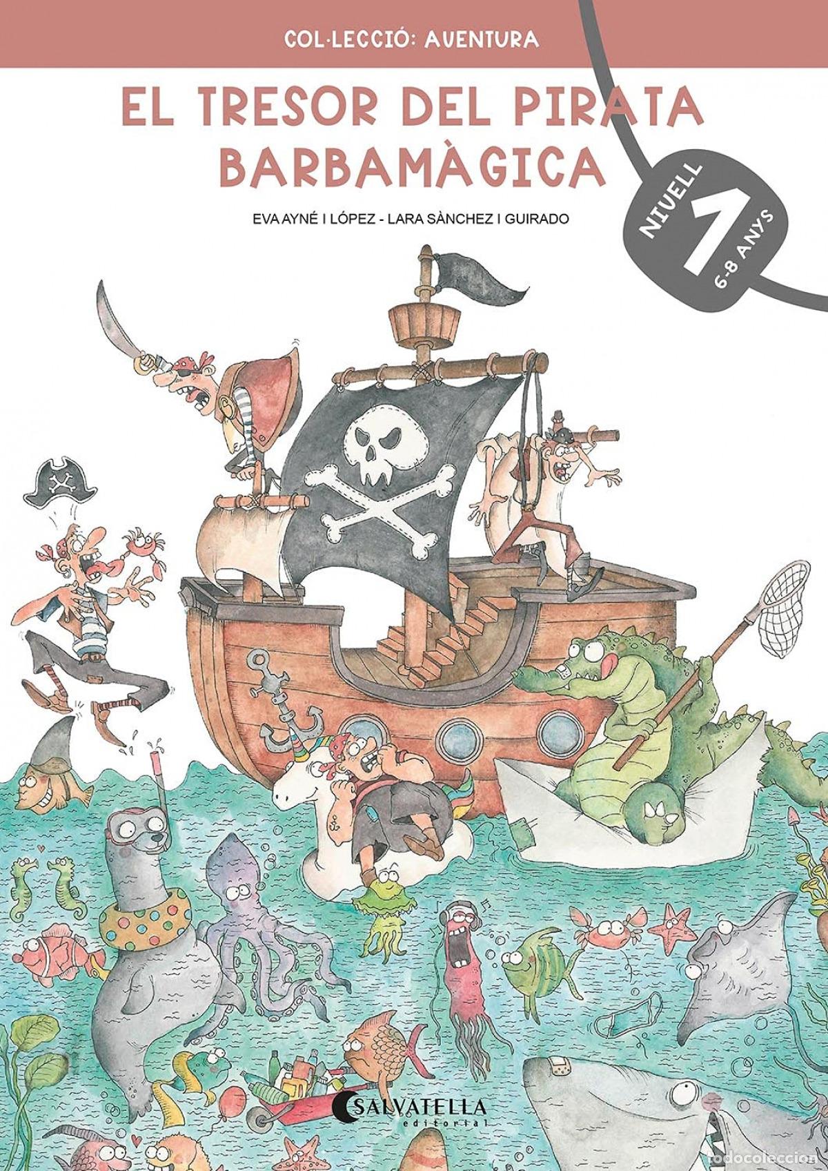 B&uuml;cher: EL TRESOR DEL PIRATA BARBAM&Agrave;GICA 1 - Ayn&eacute; i L&oacute;pez, Eva