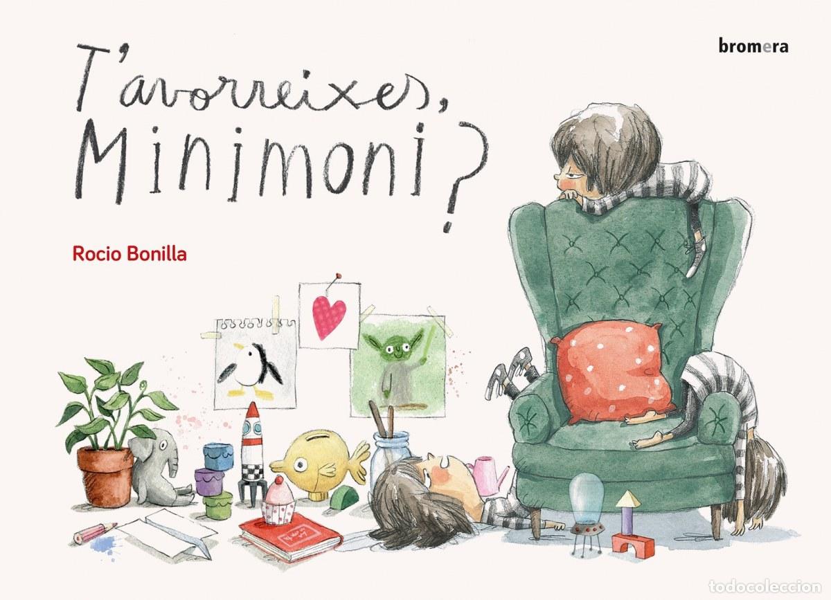 Livros: T'AVORREIXES, MINIMONI? - Rocio Bonilla