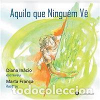 Livros: AQUILO QUE NINGUEM V&Ecirc; - Inacio, Diana