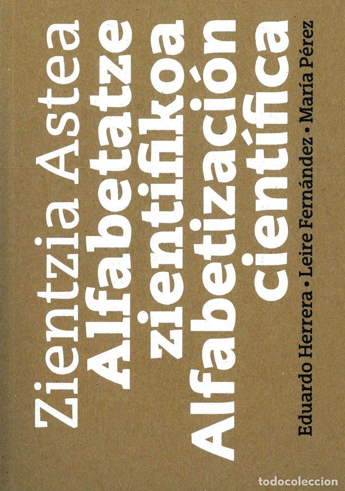 books: ALFABETIZACION CIENTIFICA ZIENTZIA ASTEA ALFABETATZE ZIENTI - HERRERA FERNANDEZ, EDUARDO