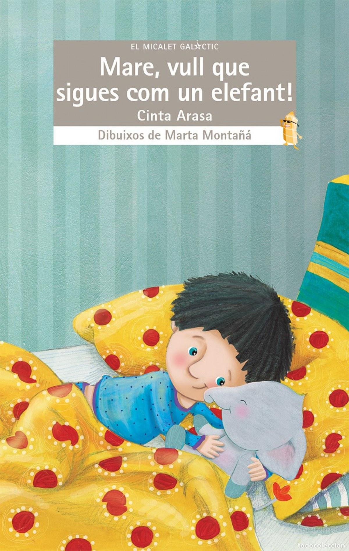 Livros: MARE, VULL QUE SIGUES COM UN ELEFANT - Arasa, Cinta