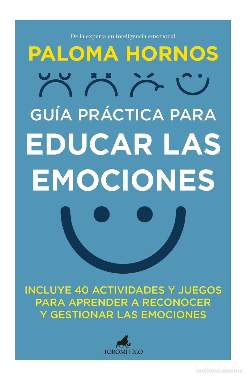 Livros: GU&Iacute;A PR&Aacute;CTICA PARA EDUCAR LAS EMOCIONES - Paloma Hornos
