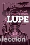 Libros: LUPE - BARREIRO, DAVID