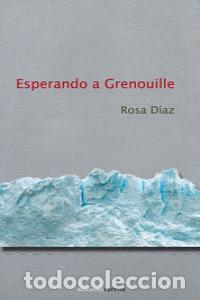 Livres: ESPERANDO A GRENOUILLE - DIAZ, ROSA