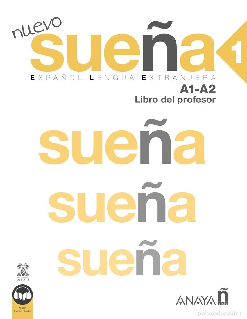 Livres: NUEVO SUE&Ntilde;A 1 (A1-A2). LIBRO DEL PROFESOR (ED. 2022) - &Aacute;lvarez Mart&iacute;nez, M&ordf; &Aacute;ngeles