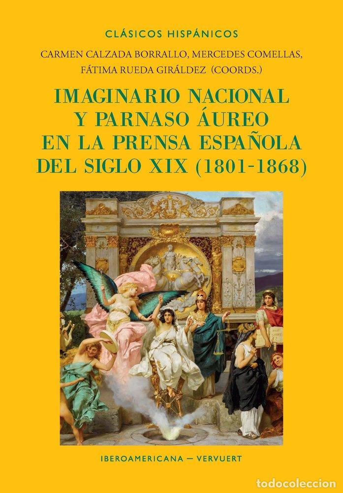 books: IMAGINARIO NACIONAL Y PARNASO AUREO EN LA PRENSA ESPA&Ntilde;OLA DE - .