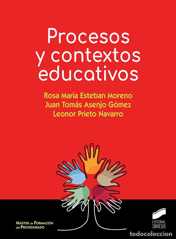 books: PROCESOS Y CONTEXTOS EDUCATIVOS - ROSA MARIA ESTEBAN MORENO