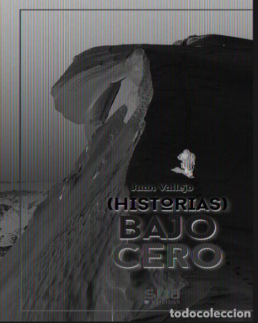 books: (HISTORIAS) BAJO CERO - Vallejo, Juan