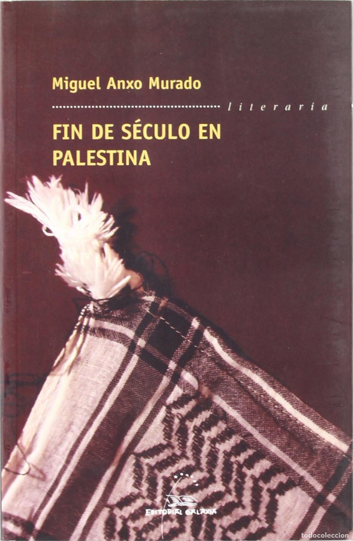 books: FIN DE S&Eacute;CULO EN PALESTINA - Murado, Miguel Anxo