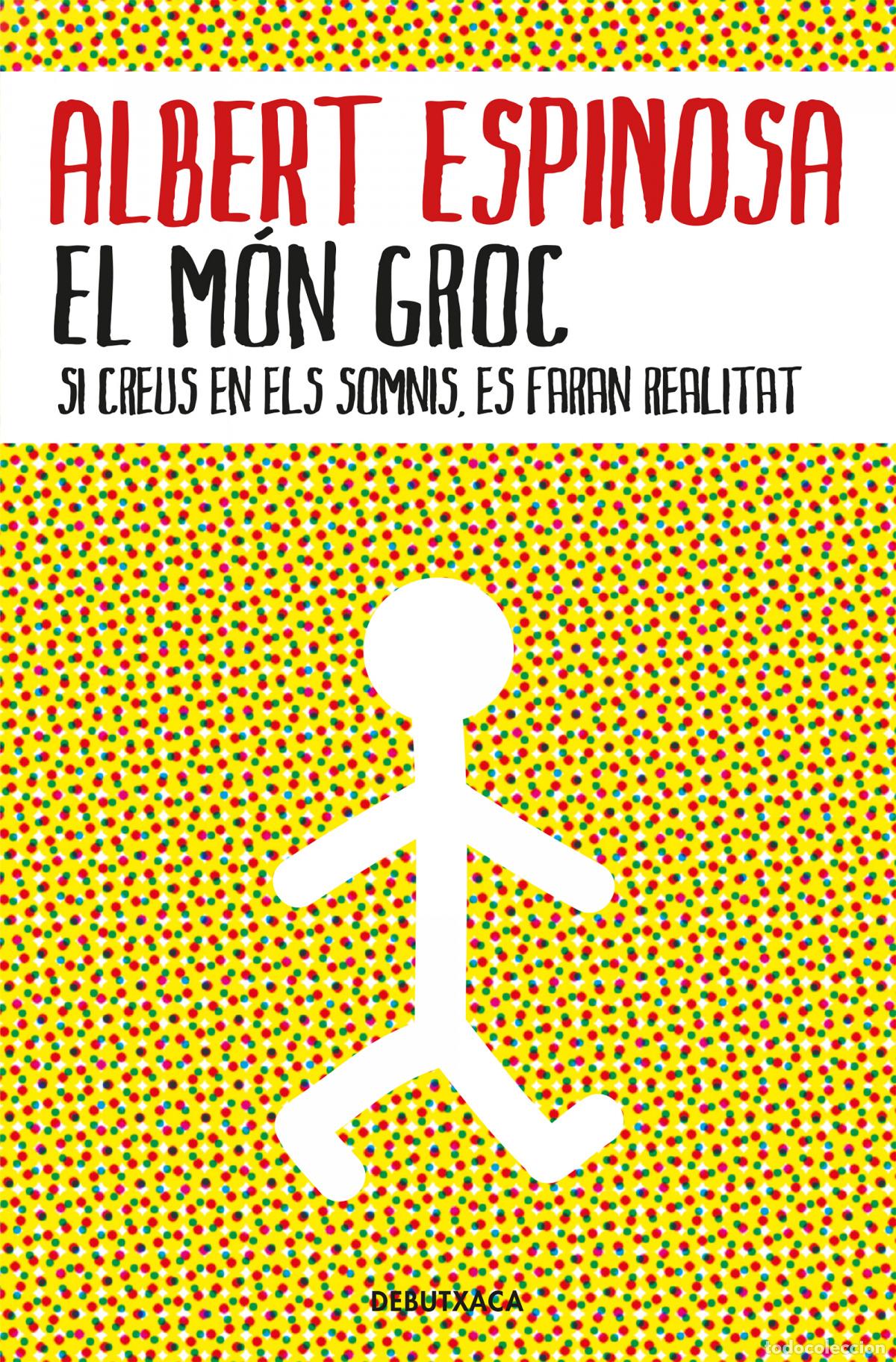 books: EL M&Oacute;N GROC - Espinosa, Albert