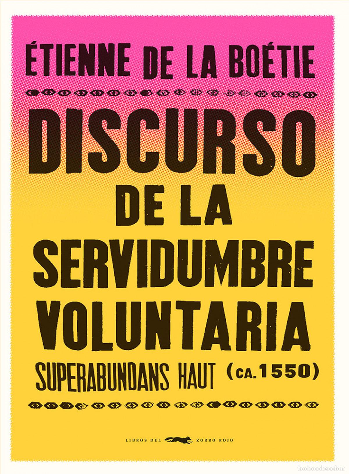 Libri: DISCURSO DE LA SERVIDUMBRE VOLUNTARIA - de La Bo&eacute;tie, &Eacute;tienne