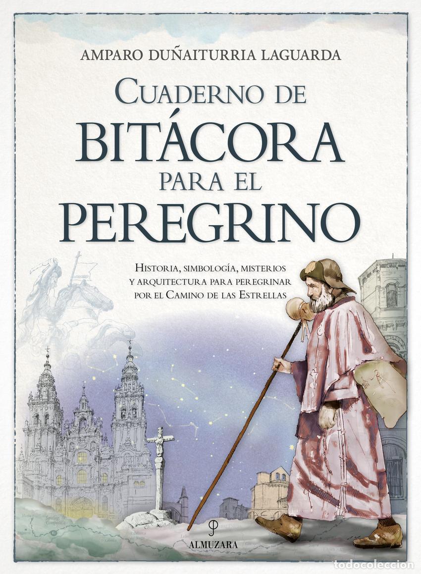 Libros: CUADERNO DE BIT&Aacute;CORA PARA EL PEREGRINO - Amparo Du&ntilde;aiturria Laguarda