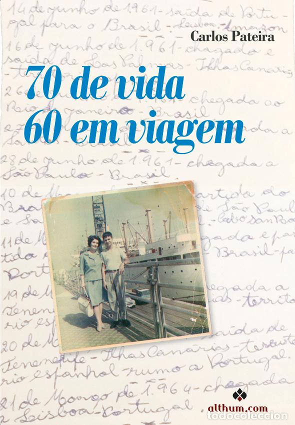 Livres: 70 DE VIDA 60 EM VIAGEM - Pateira, Carlos