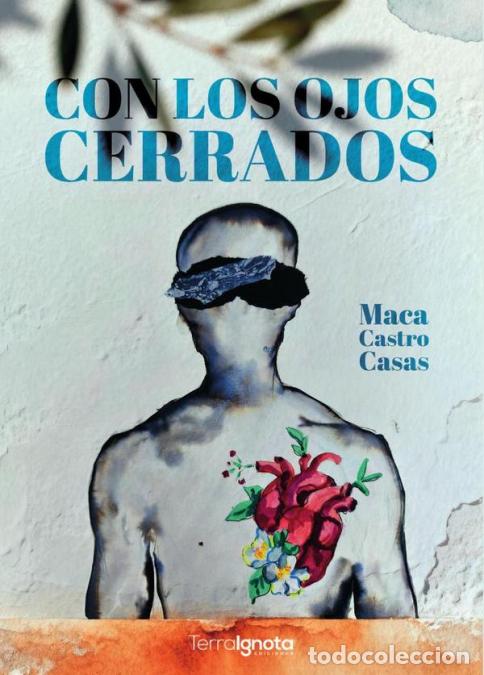 Livres: CON LOS OJOS CERRADOS.(TERRA IGNOTA) - CASTRO CASAS, MACA