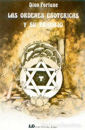 Livres: LAS ORDENES ESOTERICAS Y SU TRABAJO - FORTUNE, DION