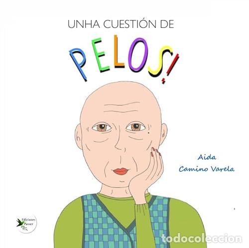 Livres: (G).UNHA CUESTION DE PELOS! - Camino Varela, Aida