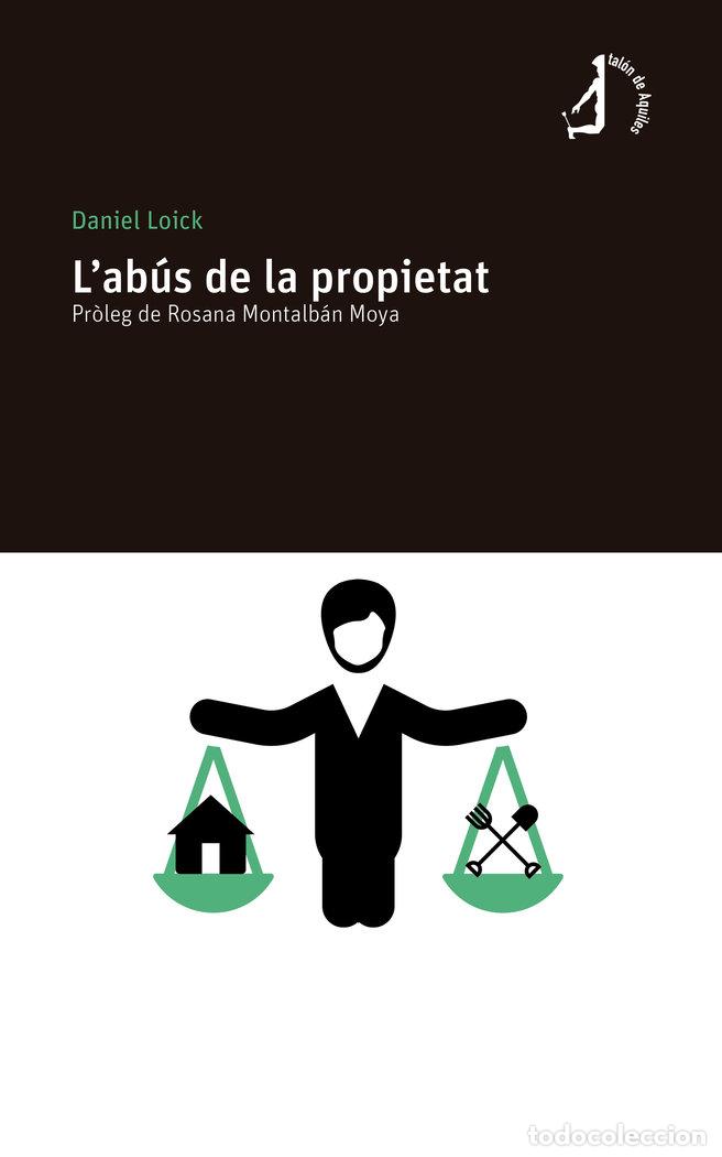 Libri: LABUS DE LA PROPIETAT - LOICK, DANIEL