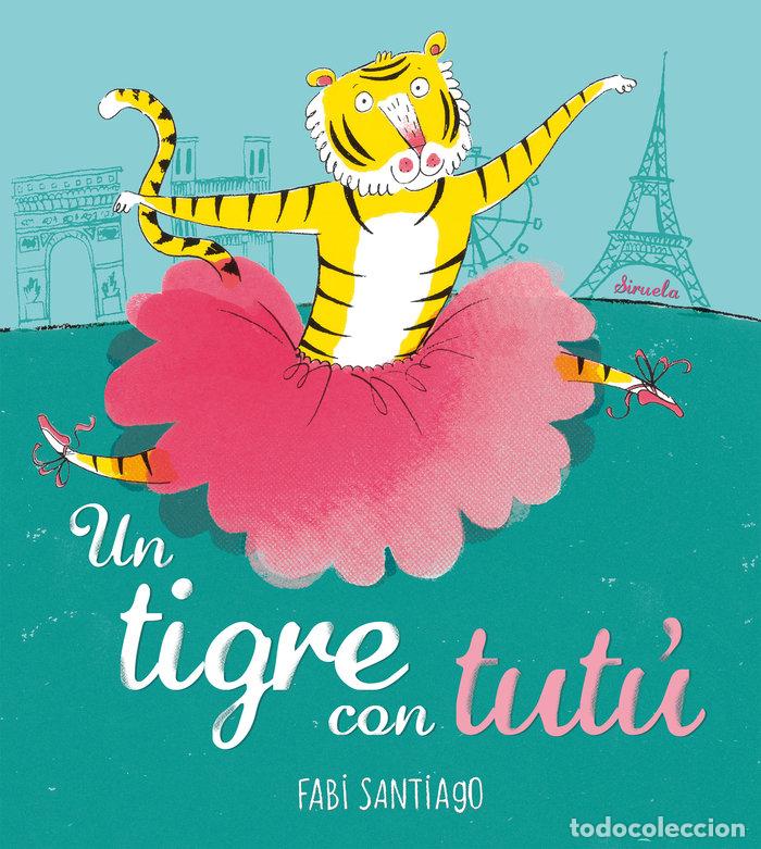 Libri: UN TIGRE CON TUTU - SANTIAGO, FABI