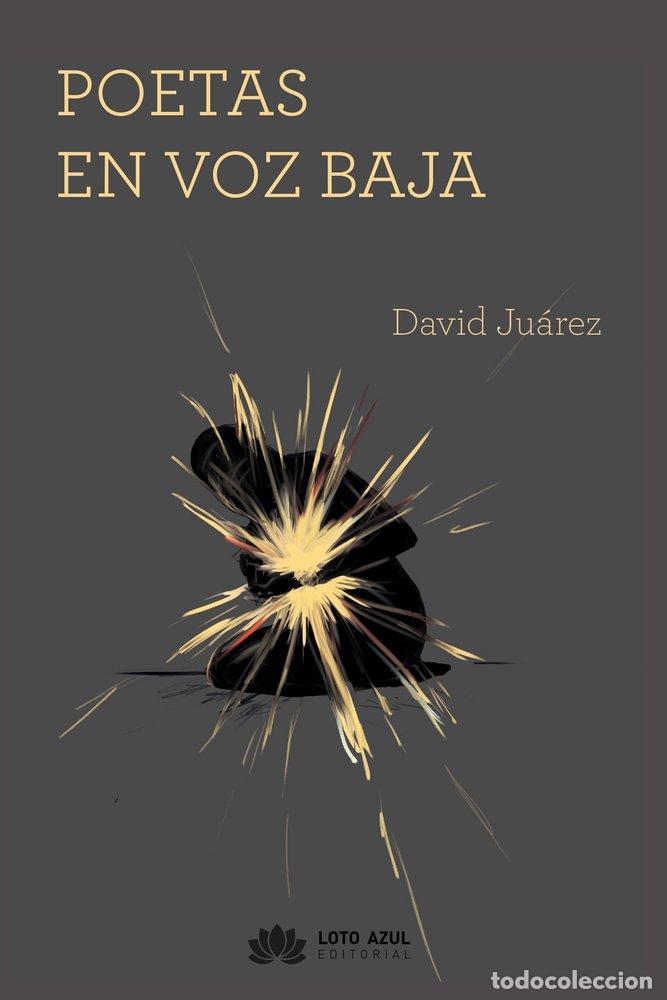 Libri: POETAS EN VOZ BAJA - JUAREZ, DAVID