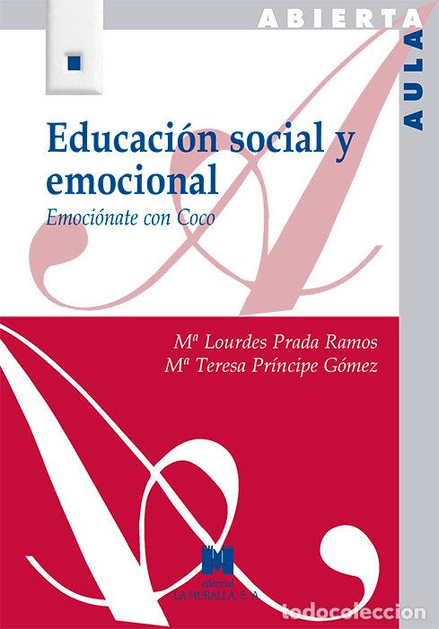 Libri: EDUCACION SOCIAL Y EMOCIONAL - PRADA RAMOS, M&ordf; LOURDES