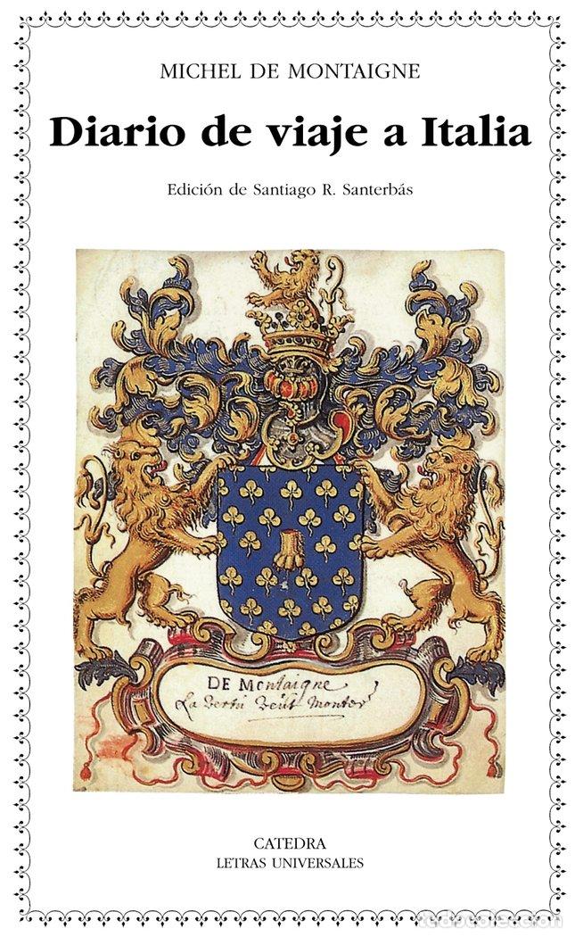 Libros: DIARIO DEL VIAJE A ITALIA - MONTAIGNE, MICHEL DE