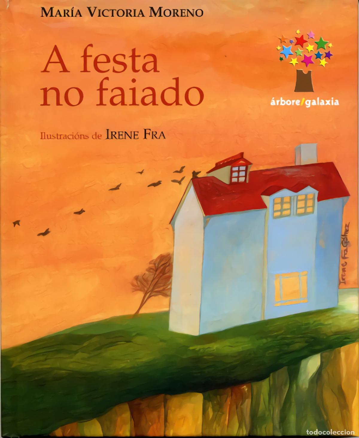 Libros: A FESTA NO FAIADO - Moreno, Mar&iacute;a Victoria