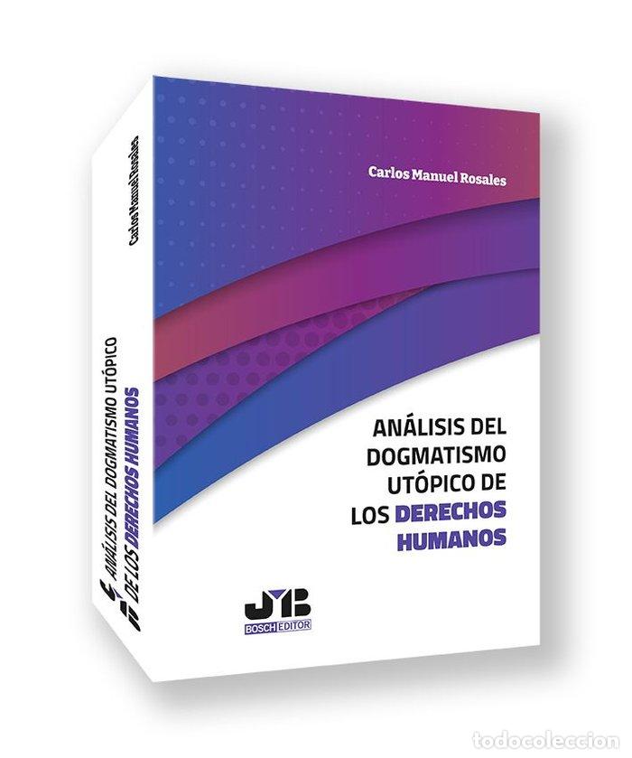 Libros: ANALISIS DEL DOGMATISMO UTOPICO DE LOS DERECHOS HUMANOS - ROSALES, CARLOS MANUEL